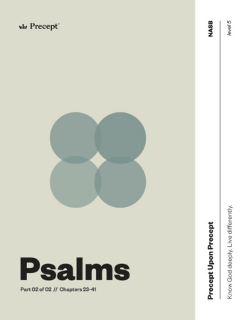 Psalms Part 02 Precept Upon Precept NASB (Psalms 23–41)